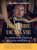 Télécharger le livre :  Histoire de ma vie : la version intégrale non censurée des mémoires de Casanova