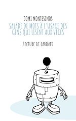 Télécharger le livre :  Salade de mots à l'usage des gens qui lisent aux vécés