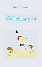 Download this eBook Paul et l'or bleu