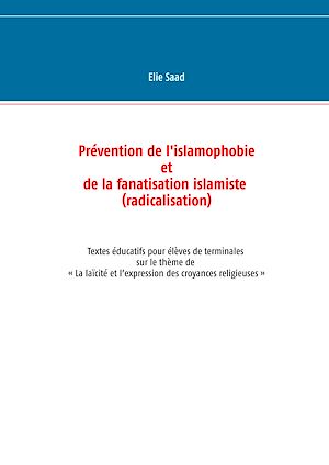 Téléchargez le livre :  Prévention de l'islamophobie et de la fanatisation islamiste (radicalisation)