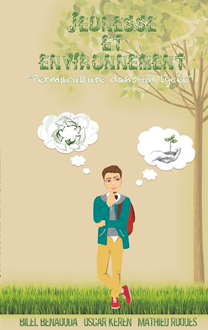 Téléchargez le livre :  Jeunesse et environnement: permaculture dans un lycée