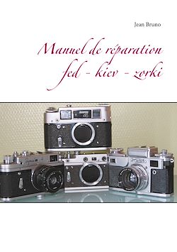 Télécharger le livre :  Manuel de réparation  Fed - Kiev - Zorki