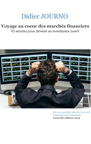 Téléchargez le livre :  Voyage au coeur des marchés financiers