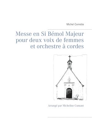 Téléchargez le livre :  Messe en Si Bémol Majeur pour deux voix de femmes et orchestre à cordes