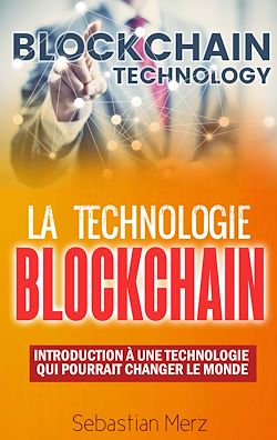 Télécharger le livre :  La Technologie Blockchain