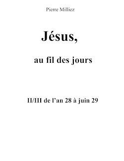 Télécharger le livre :  Jésus, au fil des jours, II/III de l'an 28 à juin 29