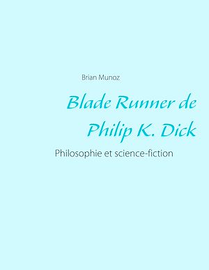Téléchargez le livre :  Blade Runner de Philip K. Dick