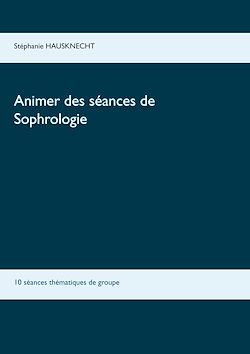 Télécharger le livre :  Animer des séances de sophrologie
