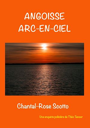 Téléchargez le livre :  Angoisse arc en ciel