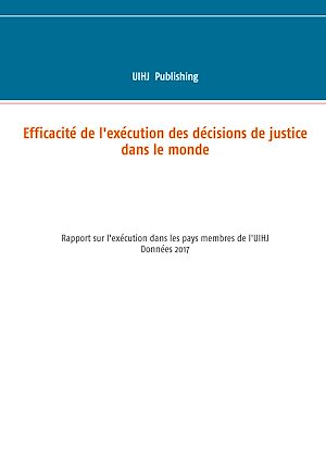 Téléchargez le livre :  Efficacité de l'exécution des décisions de justice dans le monde