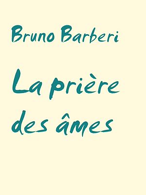 Téléchargez le livre :  La prière des âmes