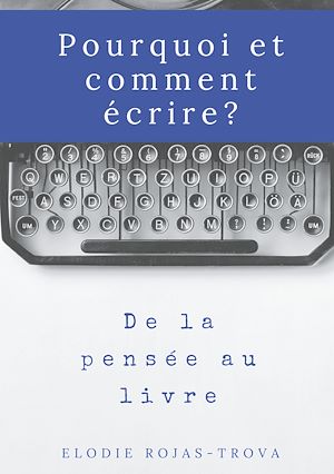 Téléchargez le livre :  Pourquoi et comment écrire?