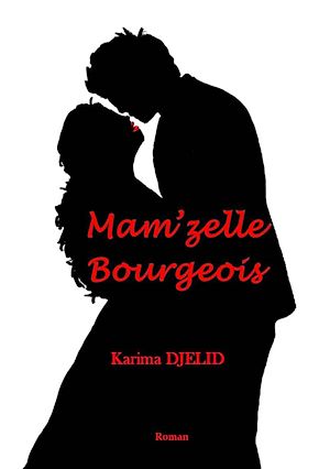 Téléchargez le livre :  Mam'zelle Bourgeois