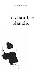 Télécharger le livre :  La chambre blanche
