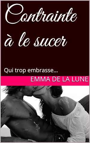 Téléchargez le livre :  Contrainte à le sucer