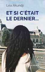 Télécharger le livre :  et si c'était le dernier...