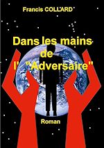 Télécharger le livre :  Dans les mains de l' "Adversaire"