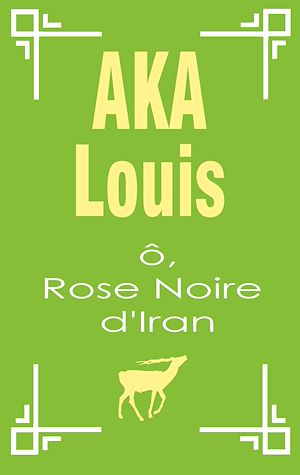 Download the eBook: Ô, Rose Noire d'Iran