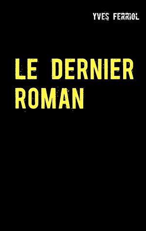 Download the eBook: Le Dernier Roman