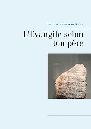 Téléchargez le livre :  L'Evangile selon ton père