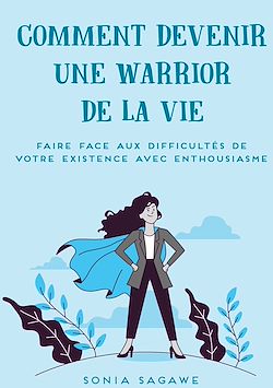 Télécharger le livre :  Comment devenir une Warrior de la Vie