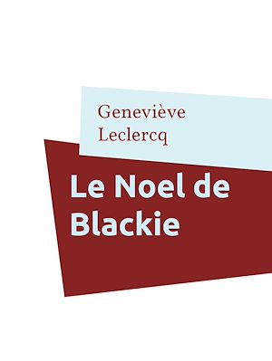 Téléchargez le livre :  Le Noel de Blackie