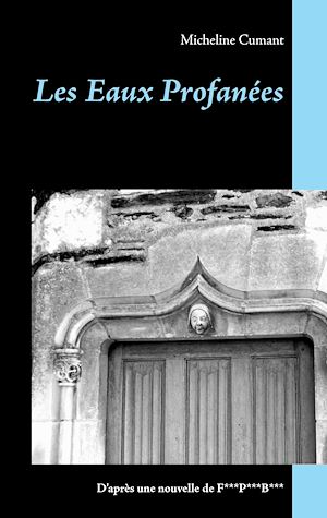 Téléchargez le livre :  Les Eaux Profanées