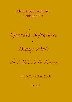 Téléchargez le livre :  Grandes Signatures Beaux-Arts  du Midi de la France