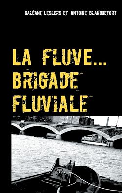 Télécharger le livre :  La fluve ( brigade fluviale )