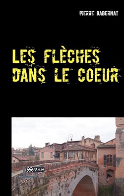 Télécharger le livre :  Les flèches dans le coeur
