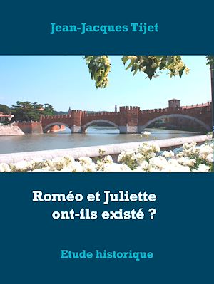 Téléchargez le livre :  Roméo et Juliette ont-ils existé ?