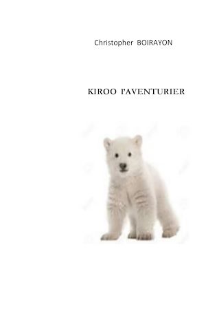 Téléchargez le livre :  Kiroo  l'aventurier