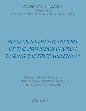 Téléchargez le livre :  Reflexions on the History of the Orthodox Church during the First Millenium