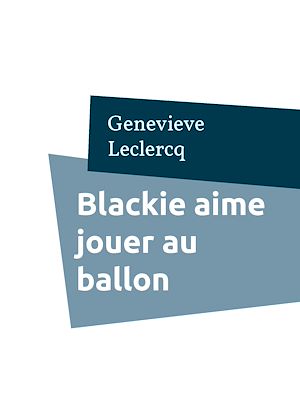 Téléchargez le livre :  Blackie aime jouer au ballon