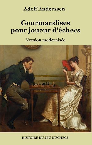 Téléchargez le livre :  Gourmandises pour joueur d'échecs