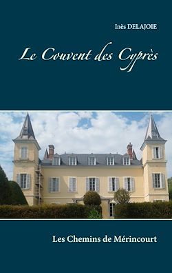 Télécharger le livre :  Le Couvent des Cyprès