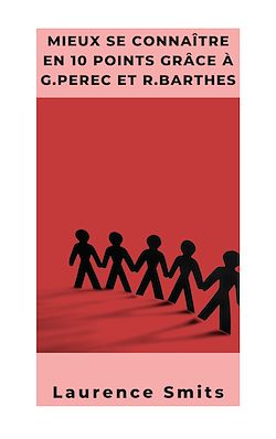 Télécharger le livre :  Mieux se connaître en 10 points selon G.Perec et R.Barthes