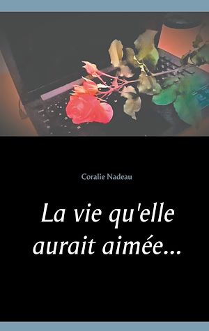 Téléchargez le livre :  La vie qu'elle aurait aimée...
