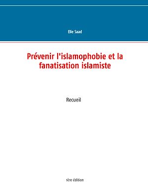 Téléchargez le livre :  Prévenir l'islamophobie et la fanatisation islamiste