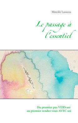 Télécharger le livre :  Le passage à l'essentiel