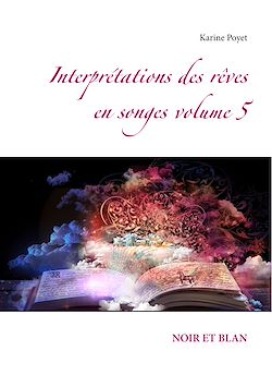 Télécharger le livre :  Interprétations des rêves en songes volume 5