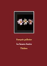 Télécharger le livre :  Les heures fanées