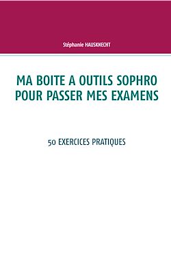 Télécharger le livre :  Ma boite à outils sophro pour passer mes examens