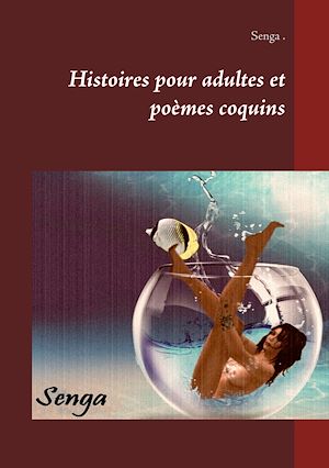 Téléchargez le livre :  Histoires pour adultes et poèmes coquins