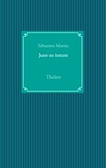 Télécharger le livre :  Juste un instant