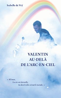 Télécharger le livre :  Valentin Au-Delà de l'Arc-en-Ciel