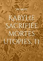 Télécharger le livre :  Kabylie Sacrifiée