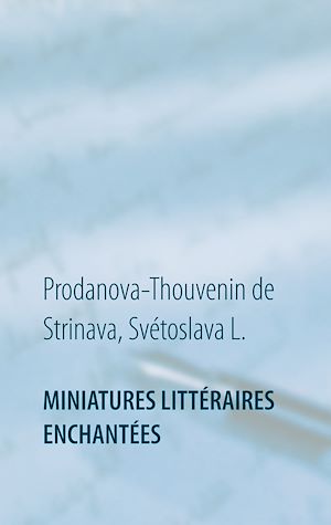 Téléchargez le livre :  Miniatures littéraires enchantées