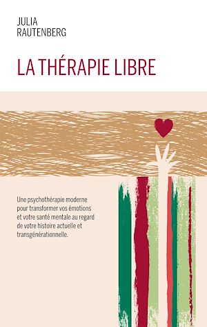 Téléchargez le livre :  La thérapie libre