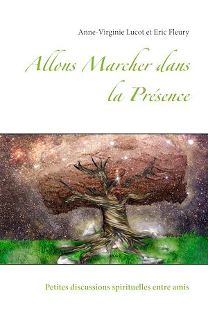 Téléchargez le livre :  Allons Marcher dans la Présence